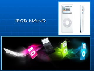 IPOD NANO 