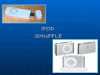 IPOD  SHUFFLE 