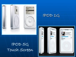 IPOD 1G IPOD 5G Touch Screen 
