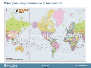 Enero 2009
Principios inspiradores de la innovación
 