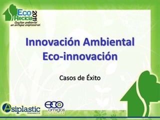 Innovación Ambiental Eco-innovación Casos de Éxito 