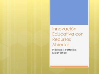 Innovación educativa con recursos abiertos1
