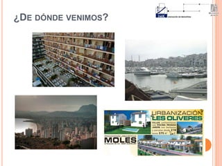 ¿DE DÓNDE VENIMOS?
 