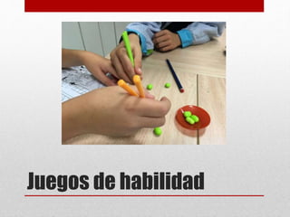Juegos de habilidad
 