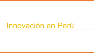 Innovación en Perú
 