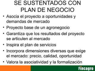 Innovacion con enfoque de mercado incagro fincagro