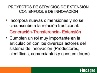 Innovacion con enfoque de mercado incagro fincagro