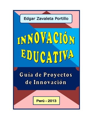 Innovación Educativa Edgar Zavaleta Portillo 2014