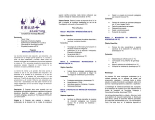 <br />Consultoría en Tecnología Educativa<br />Servicios en:<br />Tutoría Virtual