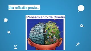 Una reflexión previa…
 