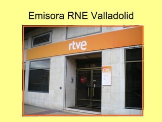 Emisora RNE Valladolid
 