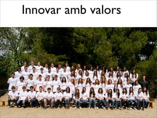 Innovar amb valors
 