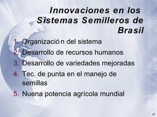 Innovación en los Sistemas de Abastecimiento de Semillas