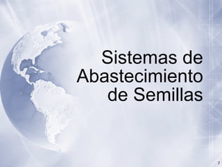 Innovación en los Sistemas de Abastecimiento de Semillas