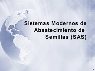 Innovación en los Sistemas de Abastecimiento de Semillas