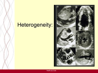 Heterogeneity:




           Health [in] Code
 