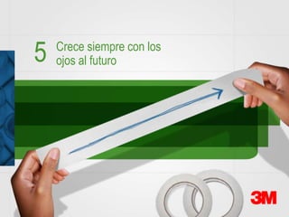 5   Crece siempre con los
    ojos al futuro
 