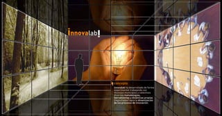 concepto
Innovalab ha desarrollado de forma
experimental trabajando con
distintos municipios y colectivos
diversas metodologías,
herramientas y dinámicas propias
(registradas) para la dinamización
de los procesos de innovación.
 