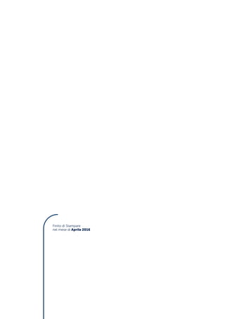 Finito di Stampare
nel mese di Aprile 2016
 