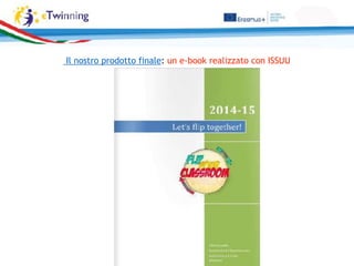 Il nostro prodotto finale: un e-book realizzato con ISSUU
 