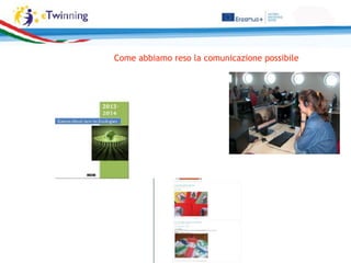 Come abbiamo reso la comunicazione possibile
 