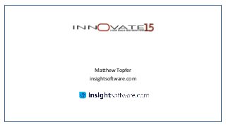 Matthew Topfer
insightsoftware.com
 
