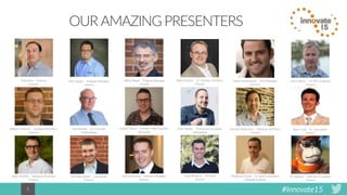 #Innovate155
OUR AMAZINGPRESENTERS
Chris Ross – Partner
Cireson
Pete Zerger – Program Manager
Cireson
Wally Mead – Program Manager
Cireson
Brian Pavnick – Sr. Solution Architect
Cireson
James Kleinschnitz – DEV Manager
Cireson
Lance Wynn – Sr. DEV Engineer
Cireson
William Udovich – Solutions Architect
Cireson
Mat Barnier – Co-Founder
Systemology
Antoni Hanus – Premier Field Engineer
Microsoft
Chris Stelzer – Technical Consultant
Softlanding
Steve Tuel – Sr. Consultant
Cireson
Michael Aidinovich – Solutions Architect
Cireson
Brett Moffett – Solutions Architect
Cireson
Nicholas Velich – Consultant
Cireson
Seth Coussens – Delivery Manager
Cireson
Greg Wojtkun – Principal
Cireson
Matthew Dowst – Sr. Lead Consultant
Catapult Systems
IT Monkey – Director of Culture
Cireson
 