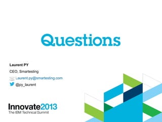 33
Laurent PY
CEO, Smartesting
Laurent.py@smartesting.com
@py_laurent
 