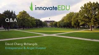 InnovateEDU Closing Keynote - October 2017 Slide 39