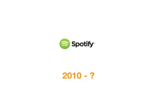 2010 - ?
 