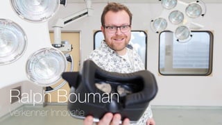 Ralph Bouman
Verkenner Innovatie
 