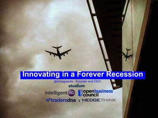 Innovating in a Forever Recession
@dinisguarda - Founder and CEO
 