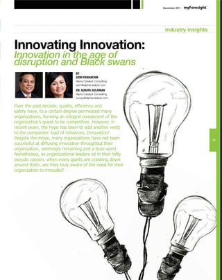 December 2011




                              industry insights


Innovating Innovation:
Innovation in the age of
disruption and Black swans




                                                  23
 