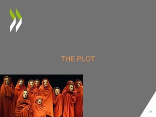 THE PLOT
29
 