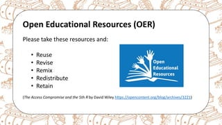 The case for Open Access & Open Knowledge
Open Educational Resources (OER)
Please take these resources and:
• Reuse
• Revise
• Remix
• Redistribute
• Retain
(The Access Compromise and the 5th R by David Wiley https://opencontent.org/blog/archives/3221)
 