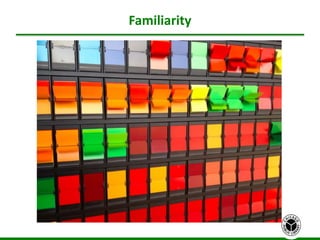 Familiarity
12
 