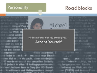 Roadblocks

No one is better than you at being you…

Accept Yourself

 