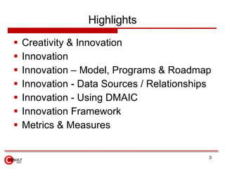 Highlights <ul><li>Creativity & Innovation </li></ul><ul><li>Innovation </li></ul><ul><li>Innovation – Model, Programs & R...