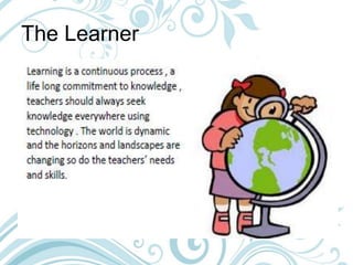 The Learner
 