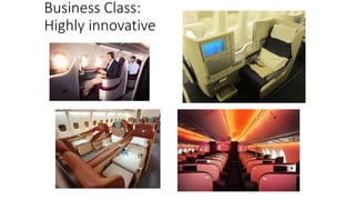 Business Class:
Highly innovative
 