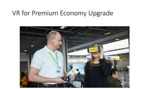 VR for Premium Economy Upgrade
 