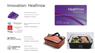 Innovation: Heathrow
 