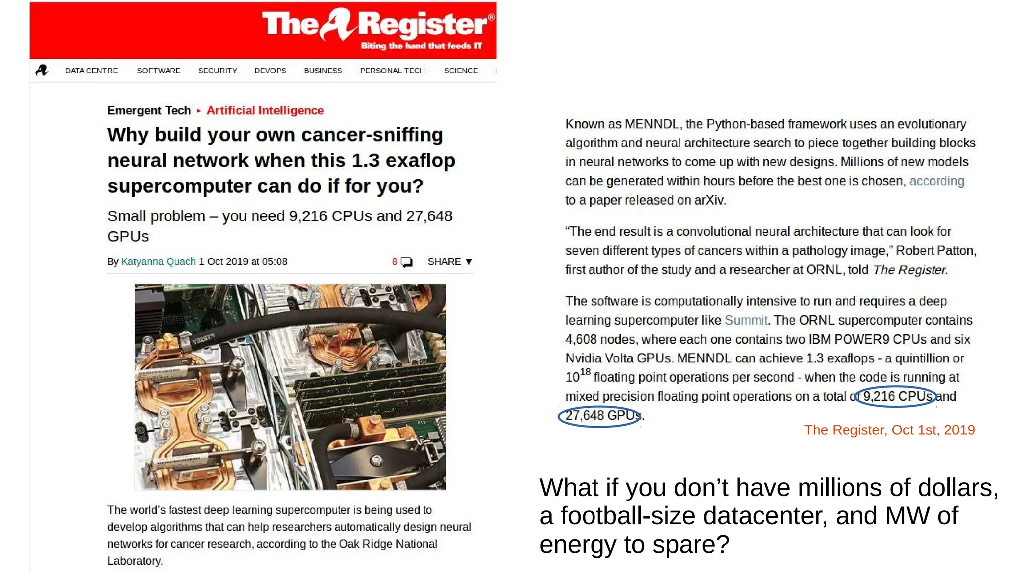 The Register, Oct 1st, 2019
What if you don’t have millions of dollars,
a football-size datacenter, and MW of
energy to spare?
 
