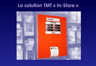 La solution TMT « In-Store » 