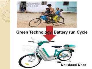 Green Technology, Battery run Cycle Khushnud Khan 