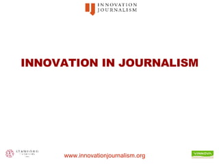 INNOVATION IN JOURNALISM 