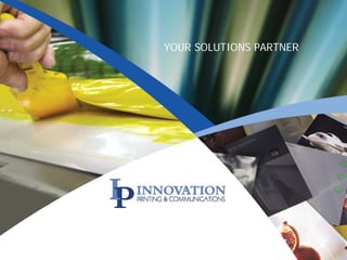 YOUR SOLUTIONS PARTNER
 