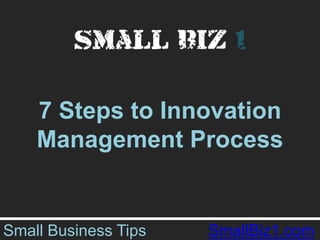 7 Steps to Innovation Management Process Small Business Tips              SmallBiz1.com 