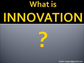 kotak.megha@gmail.com
 