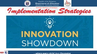 1. Eligible Participants and Classifications
This educational innovation showdown is open to all
permanent public school p...
